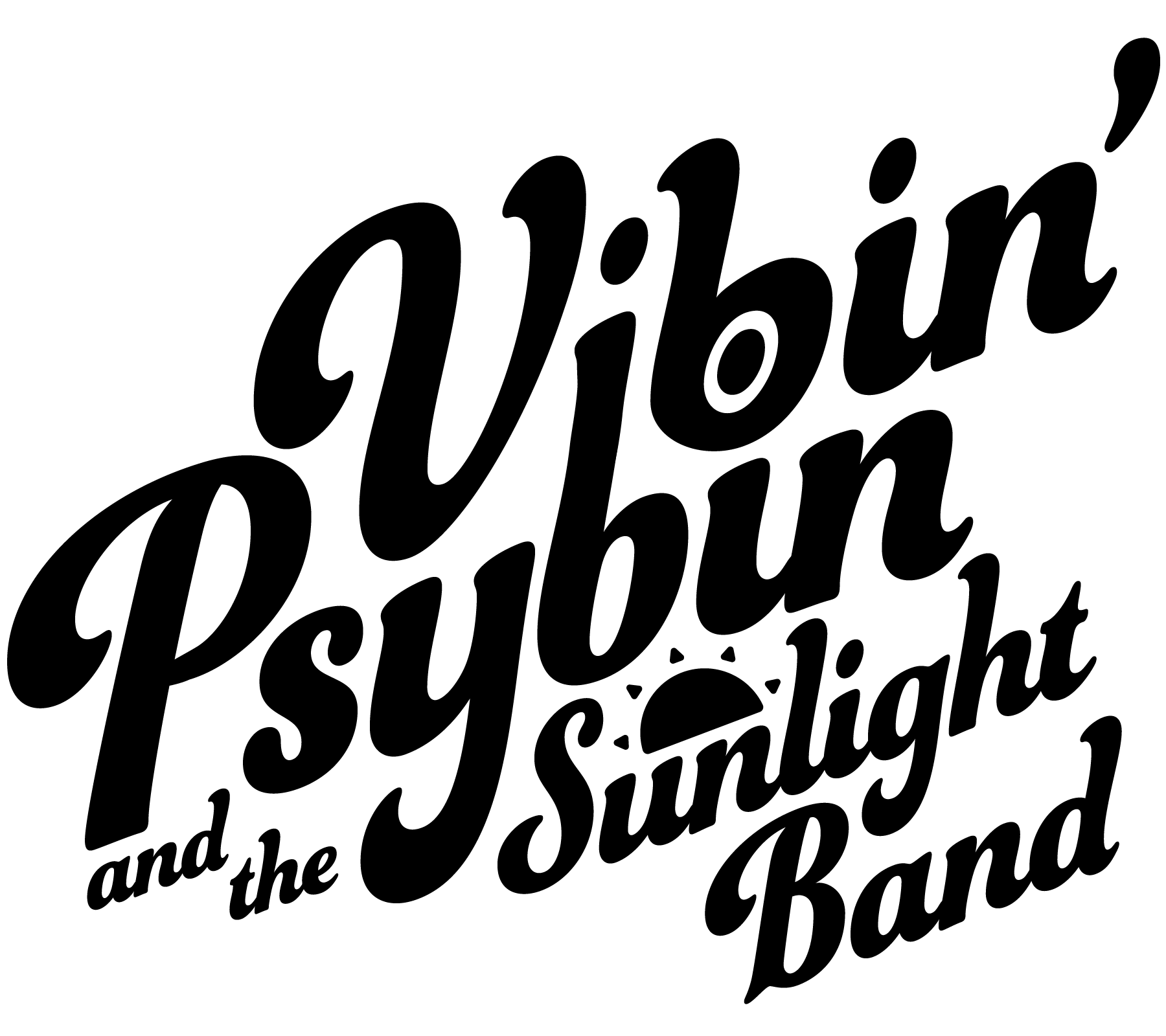 Vibin' Psybin and the Sunlight Band